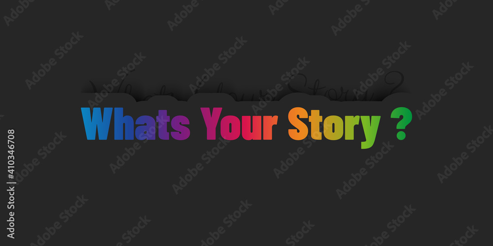 Whats Your Story Lettering - Colorful Vector Illustration - Isolated On Dark Backgroundb With Shadow