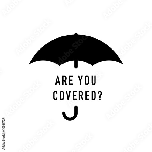 ARE YOU COVERED?