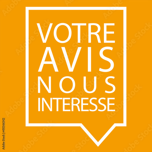 Votre avis nous intéresse. Bulle blanche encadrée sur fond orange. Illustration vectorielle.