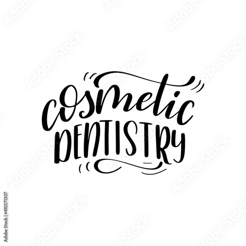 Dental care hand drawn quote. Typography lettering for poster. Cosmetic dentistry. Vector illustration