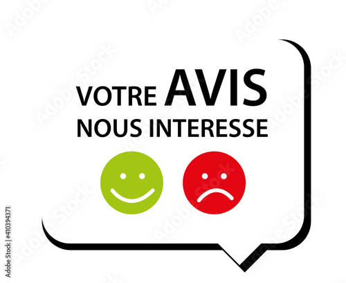 Votre avis nous intéresse. Design sur fond blanc avec bulle et smileys satisfait et mécontent. Illustration vectorielle.
