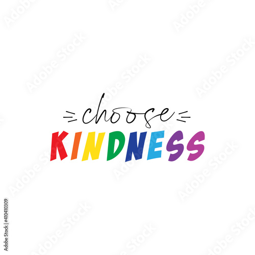 Choose kindness vector with an elegant and modern calligraphy. Positive hand drawn postcard. Vector lettering. Ink illustration. Modern brush calligraphy. Isolated. Motivation ink hand lettering