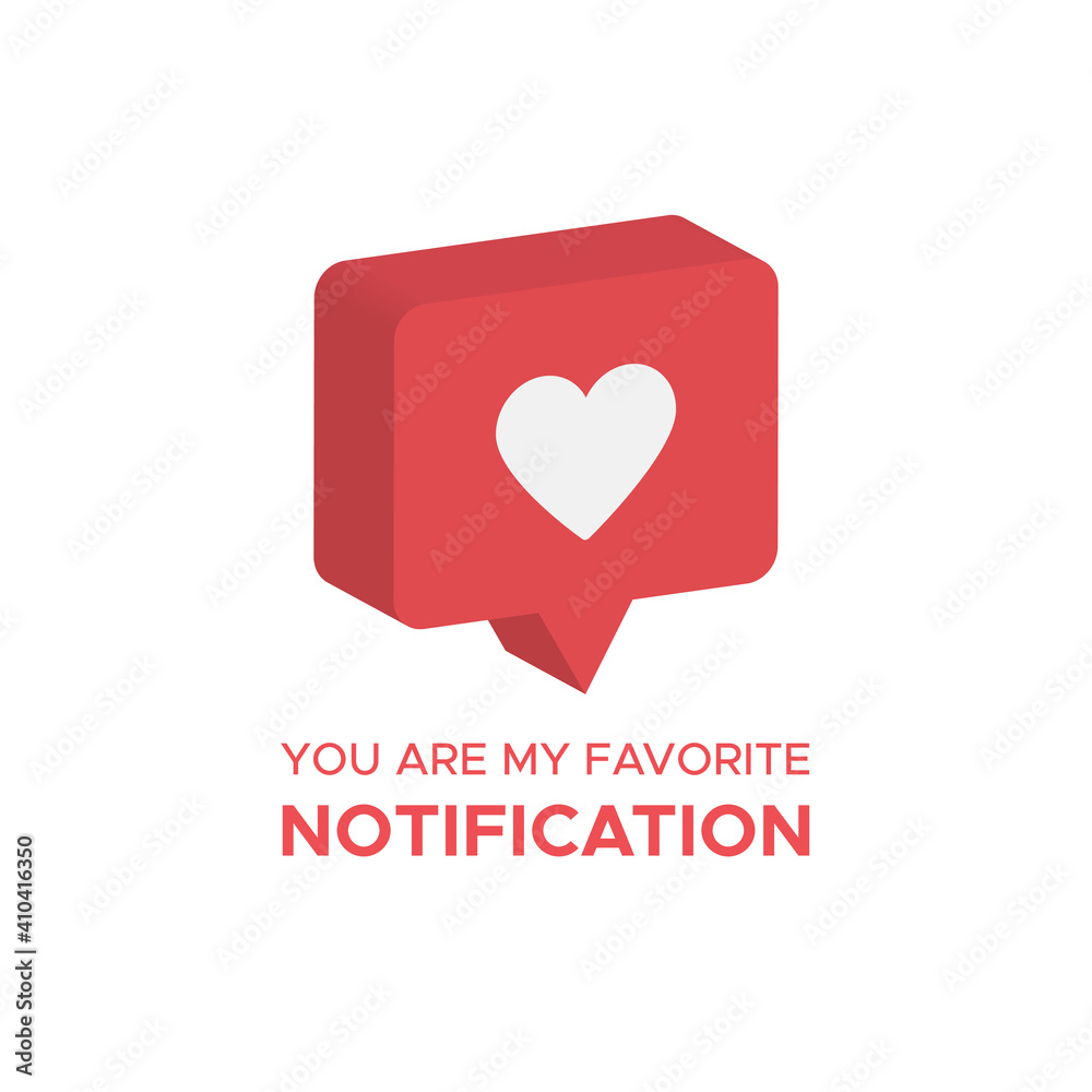 You are my favorite notification. Vector illustration, flat design