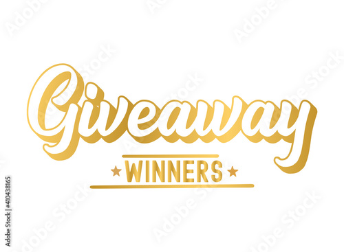 Hand sketched "Giveaway. Winners" quote in gold on white background. Lettering for poster, banner, label, sticker, flyer, header, card, advertisement, announcement.