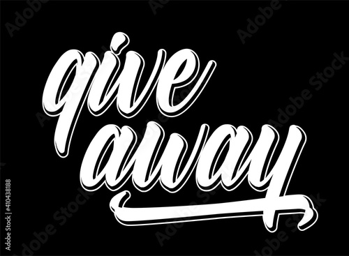 Hand sketched "Giveaway" word. Lettering for poster, banner, label, sticker, flyer, header, card, advertisement, announcement.