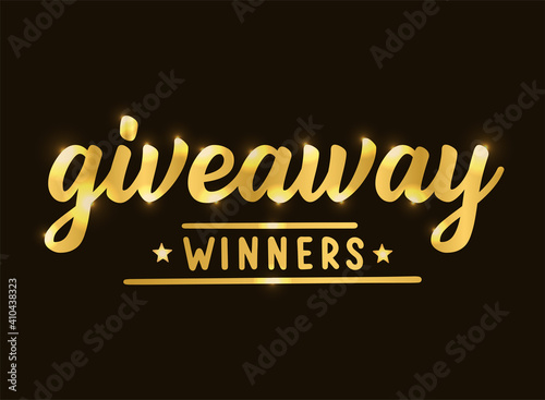 Hand sketched "Giveaway. Winners" quote in gold on black background. Lettering for poster, banner, label, sticker, flyer, header, card, advertisement, announcement..