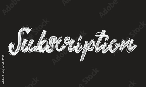 Subscription Brush font drawn hand written phrase Text decorative Typography script letter on the White background