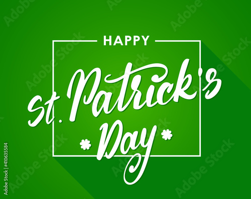 Handwritten modern brush lettering composition of Happy St. Patrick's Day on green background. Greetings card