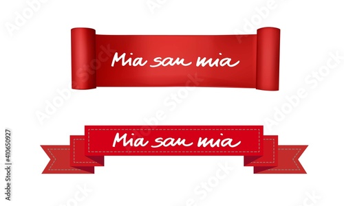 Vector illustration of Mia San Mia design ribbon banner, card, templet. The phrase Mia san Mia is FC Bayern Munich's motto which roughly translates to We are who we are