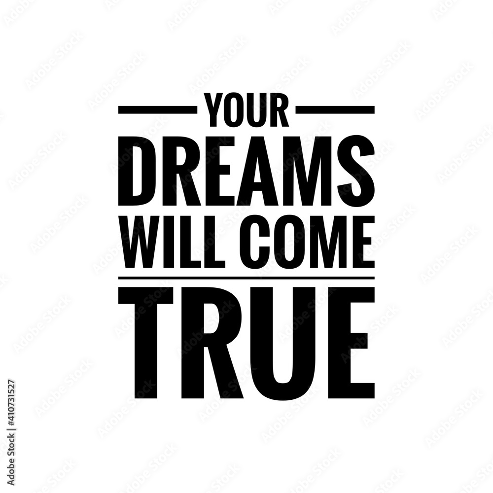 Fototapeta premium ''Your dreams will come true'' Lettering