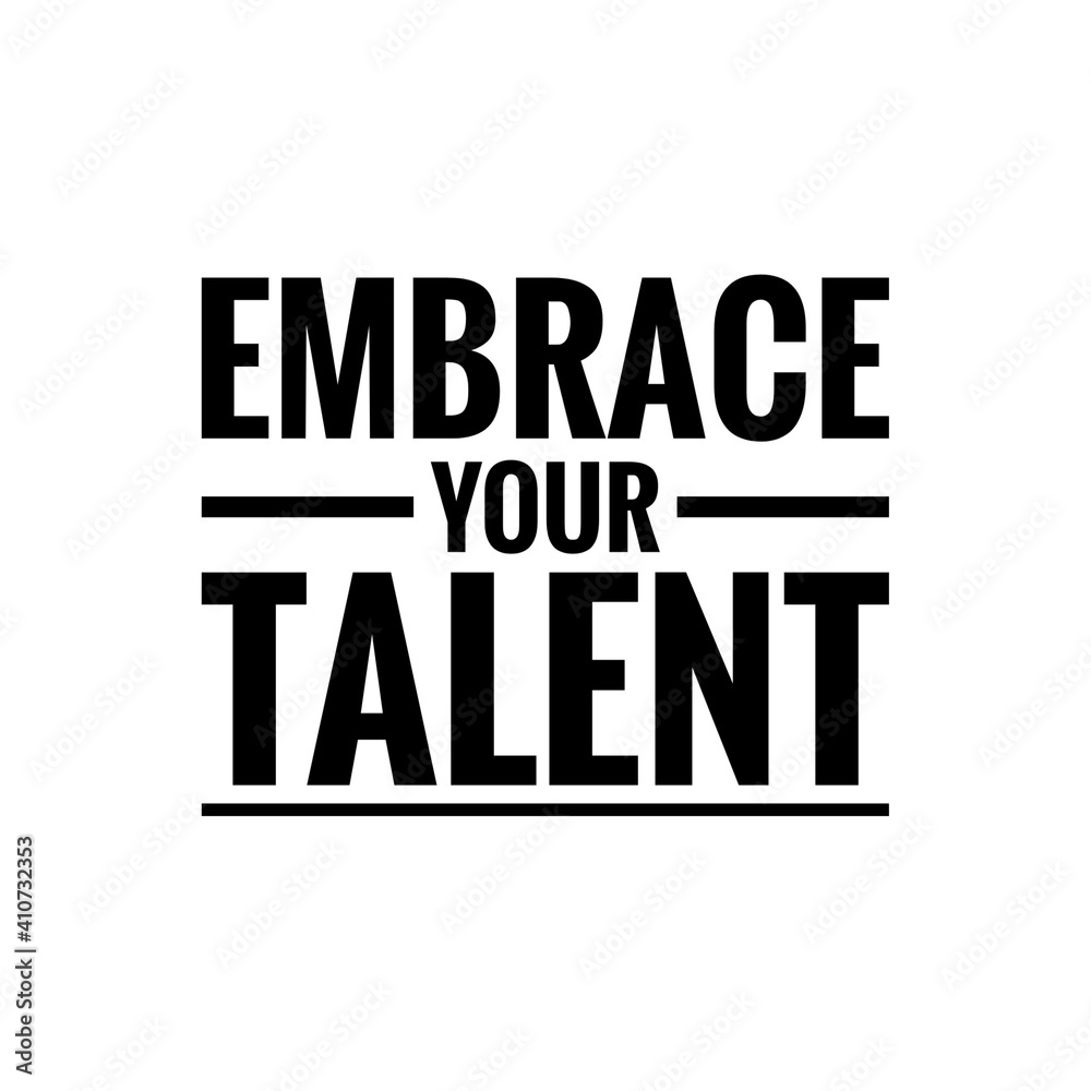 ''Embrace your talent'' Lettering ''Embrace your talent'' Lettering