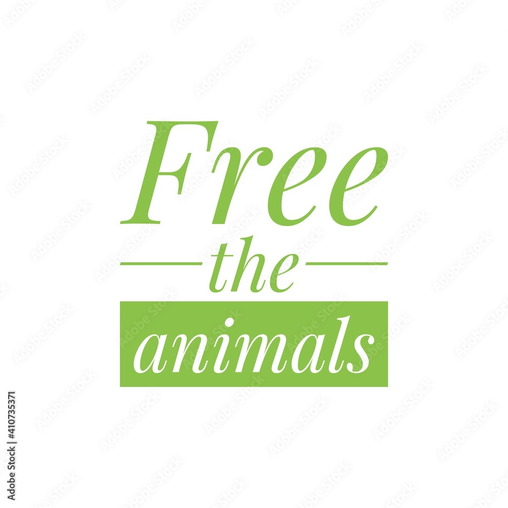 Fototapeta premium ''Free the animals'' Lettering