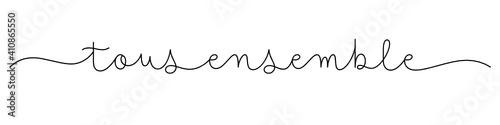 Banniere calligraphique vecteur TOUS ENSEMBLE noir