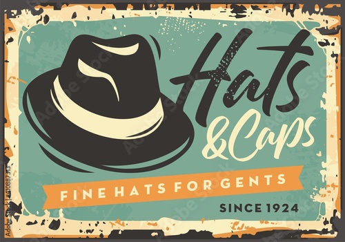 Hats and caps for gentlemen vintage tin sign for men fashion store.  Clothes and accessories retro poster design layout with panama hat. Vector old signboard illustration.