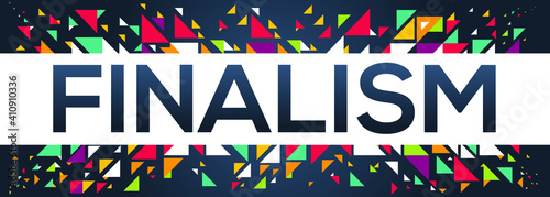 creative colorful (finalism) text design, written in English language, vector illustration.	
