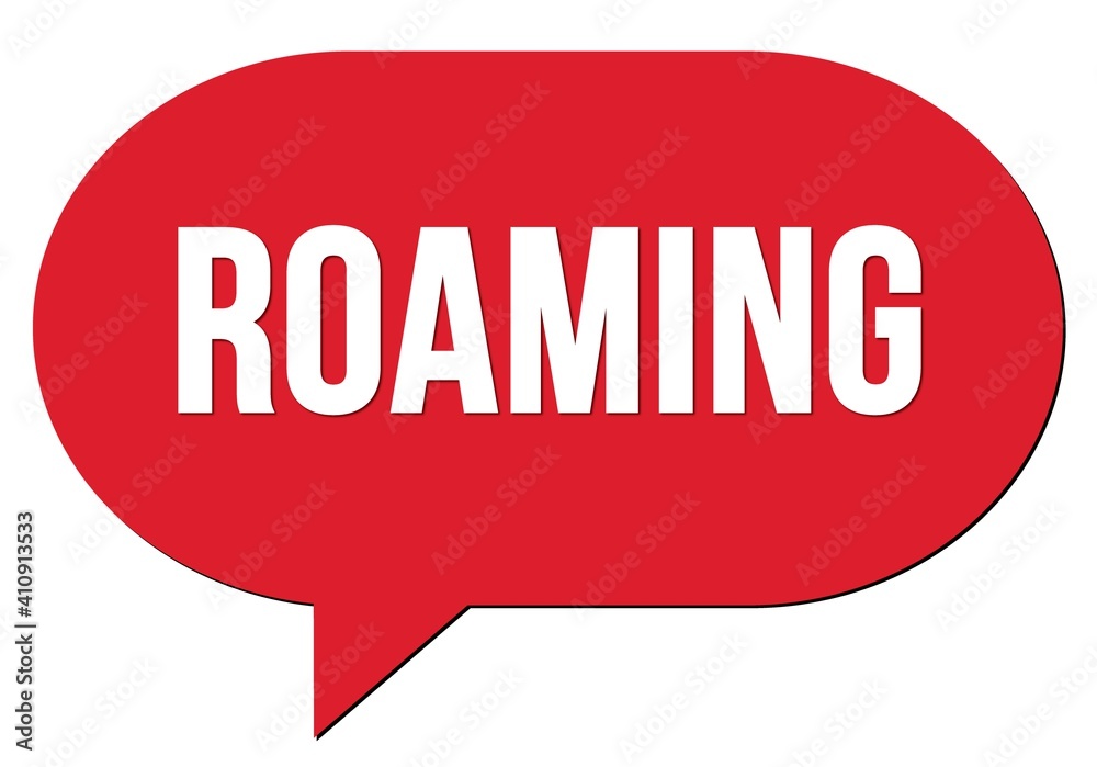 ROAMING text written in a red speech bubble ROAMING text written in a red speech bubble