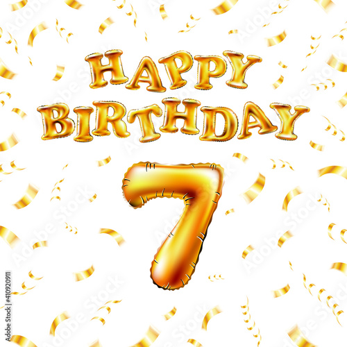 7 Happy Birthday message made of golden inflatable balloon seven letters isolated on white background fly on gold ribbons with confetti. Happy birthday party balloons concept vector illustration