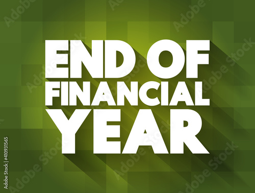 End Of Financial Year text quote, concept background