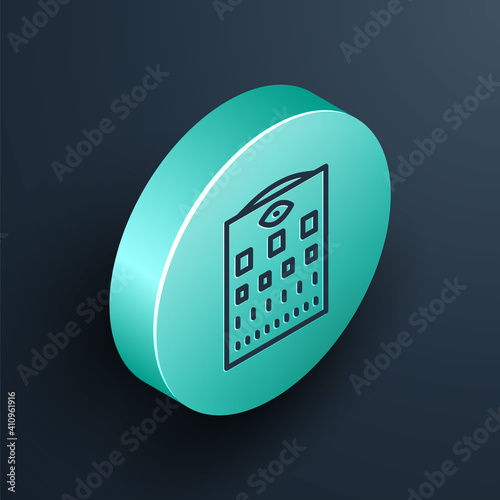 Isometric line Eye test chart icon isolated on black background. Poster for vision testing in ophthalmic study. Snellen chart. Turquoise circle button. Vector.