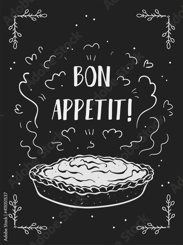 Bon appetit poster. Fragrant cake and inscription. White chalk outline on a black background. Simple doodle style.