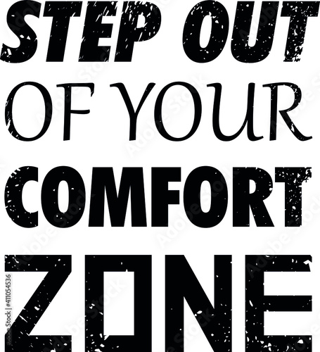 Step out of your comfort zone