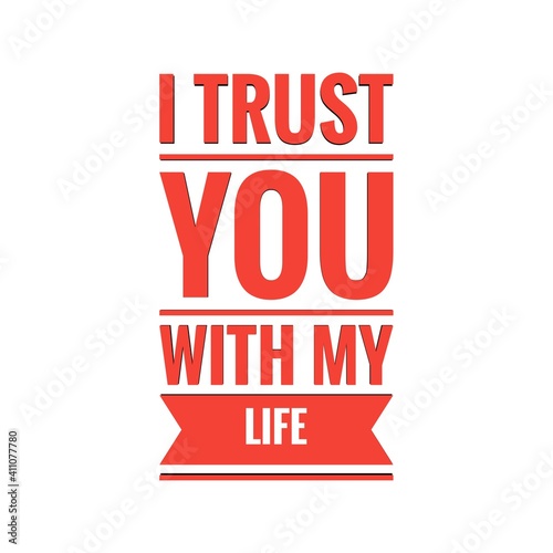 ''I trust you with my life'' Lettering