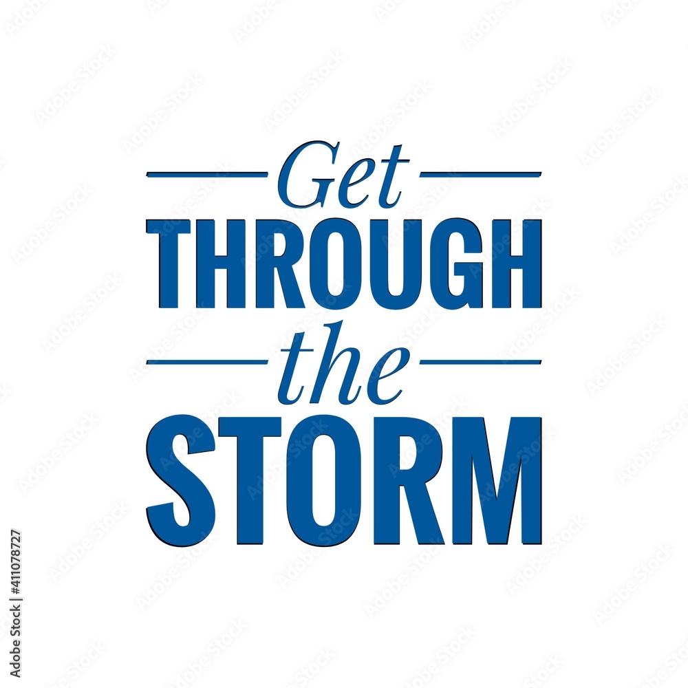 ''Get through the storm'' Lettering