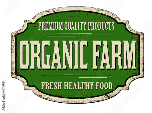 Organic farm vintage rusty metal sign