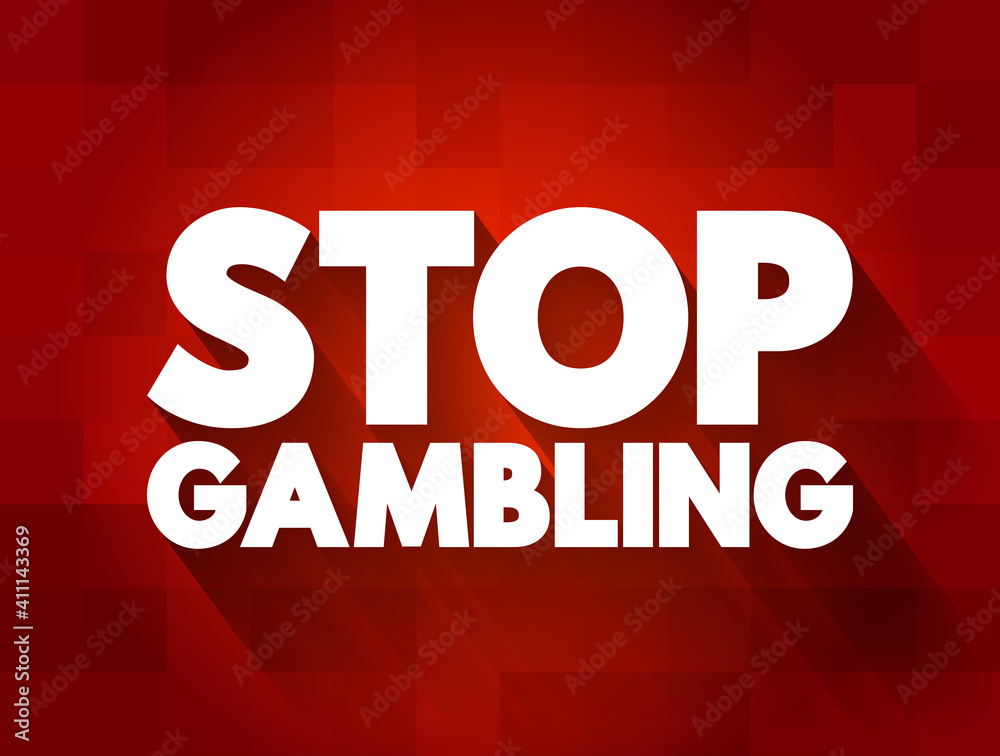 Stop Gambling text quote, concept background