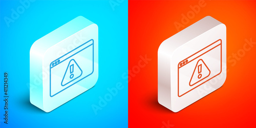 Isometric line Browser with exclamation mark icon isolated on blue and red background. Alert message smartphone notification. Silver square button. Vector.