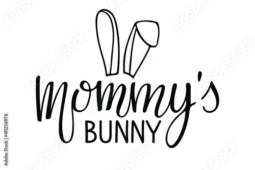 Mommys bunny text with rabbit ears. Baby Easter Day template. Vector phrase isolated on white background to earter design. Sublimation print for junior clothing, family holiday decor, poster.