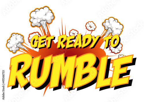 Comic speech bubble with get ready to rumble text