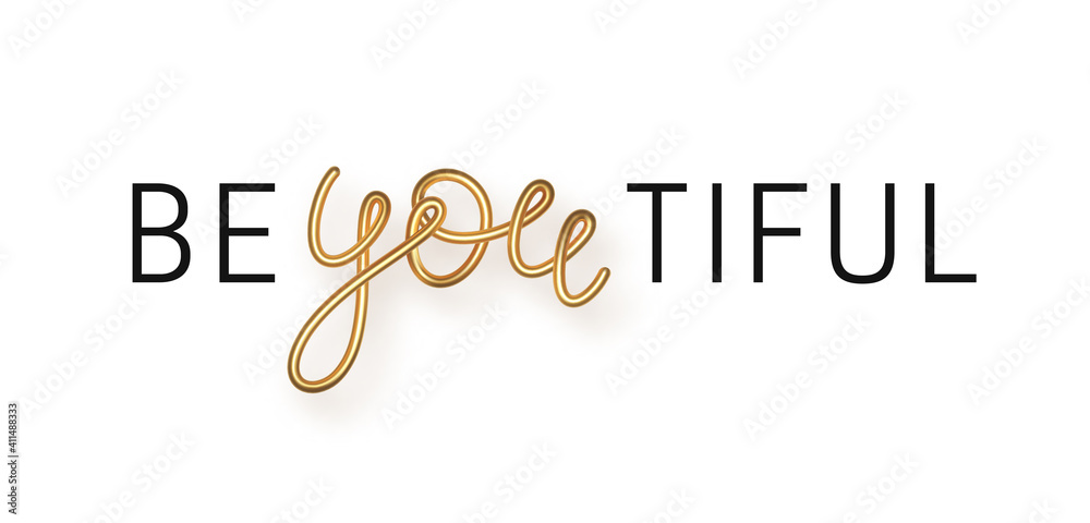 BeYOUtiful - Typography design, lettering with black and realistic golden letters isolated on white background. Modern vector design, motivational quote.. BeYOUtiful - Typography design, lettering with black and realistic golden letters isolated on white background. Modern vector design, motivational quote..