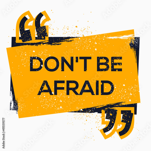 Creative Sign (don't be afraid) design ,vector illustration.