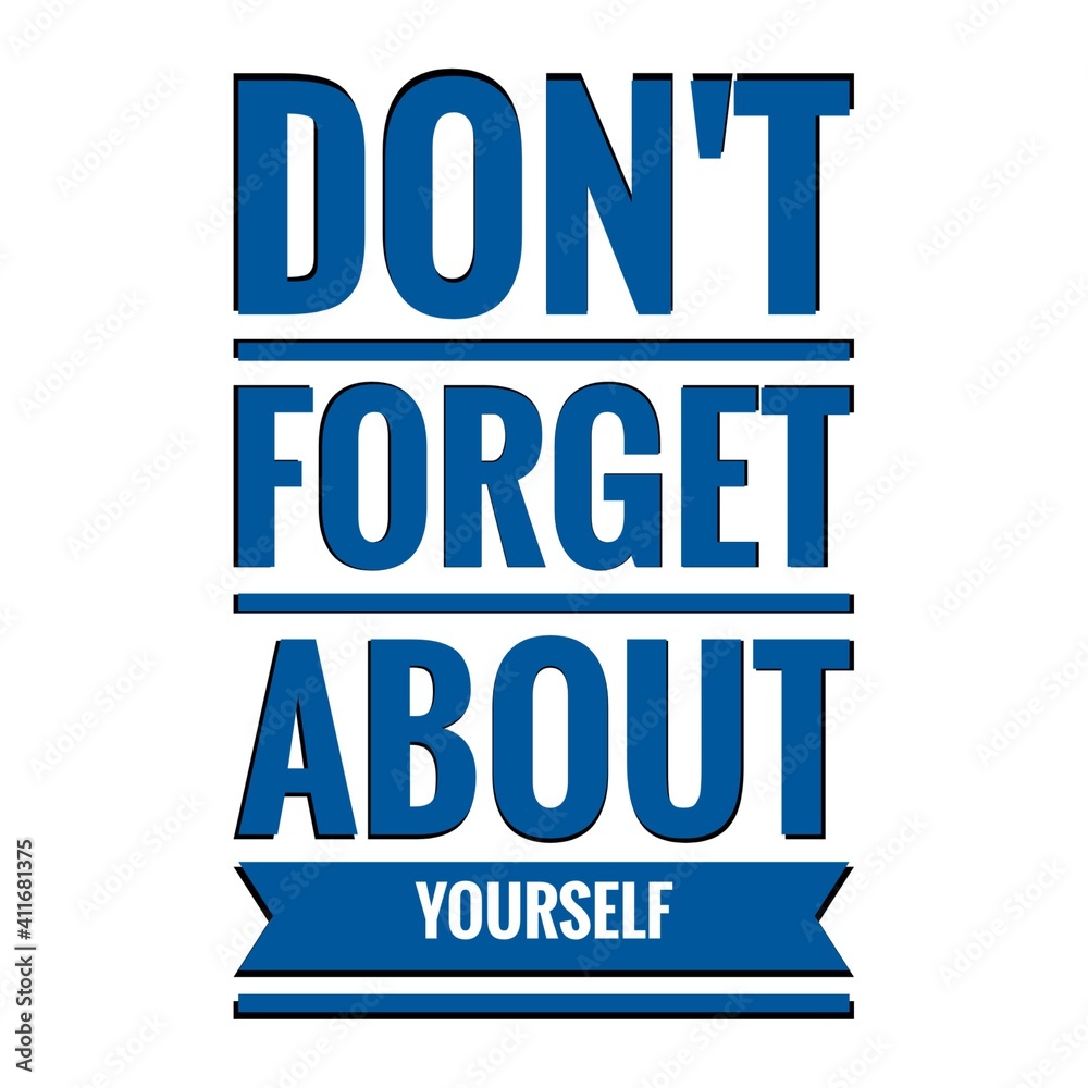 ''Don't forget about yourself'' Lettering ''Don't forget about yourself'' Lettering