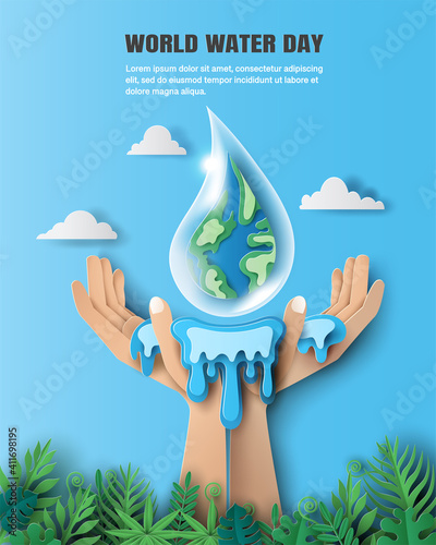 World Water Day, save water, water drop in the shape of the earth water pouring in both hands. Paper illustration and 3d paper.