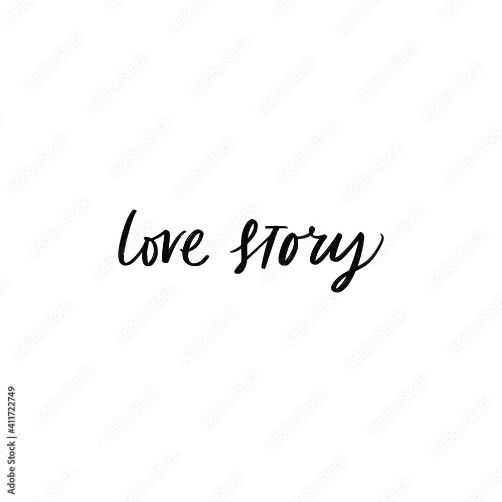 LOVE STORY. LOVE LETTERING WORDS. FOR ST VALENTINE'S DAY. VECTOR LOVELY GREETING HAND LETTERING