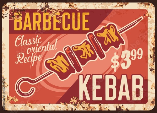 Barbecue kebab rusty vector metal plate. Meat and tomatoes pieces on skewers vintage rust tin sign. Grilled food retro poster, ferruginous price tag for street cafe, barbeque classic oriental recipe