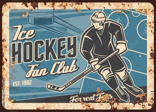 Ice hockey sport star or team fan club vector retro banner. Skating with stick hockey player, flying puck and stadium rink or arena vector. Winter sport competitions fan club rusty metal plate