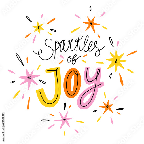 Sparkles of joy, colorful vector lettering illustration