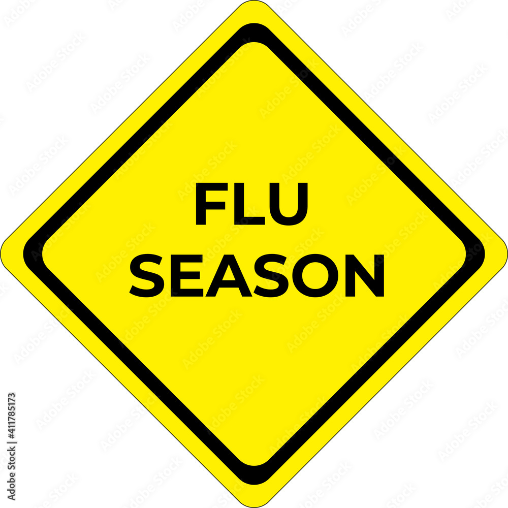 sign with text, flu season warning, caution isolatedon white sign with text, flu season warning, caution isolatedon white