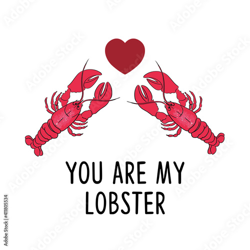 You are my lobster, valentine card, vector illustration.