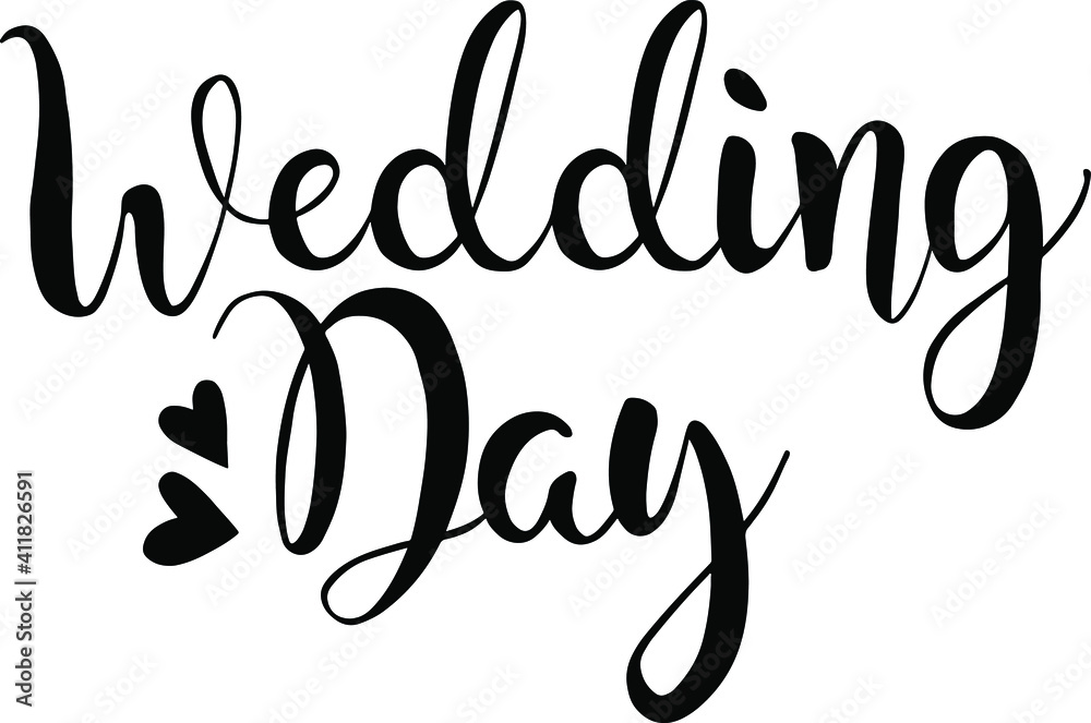 wedding day vector text on white background. Calligraphy lettering illustration. For presentation on card, romantic quote for design greeting cards, Vector illustration wedding day vector text on white background. Calligraphy lettering illustration. For presentation on card, romantic quote for design greeting cards, Vector illustration
