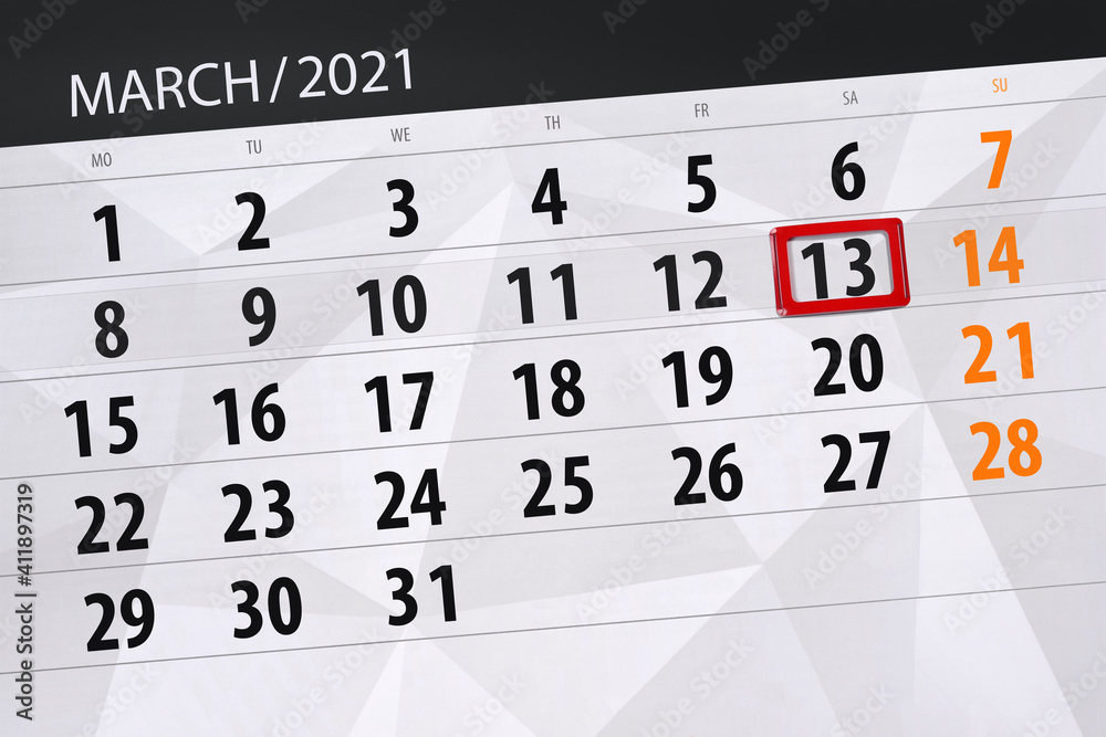 Obraz premium Calendar planner for the month march 2021, deadline day, 13, saturday.
