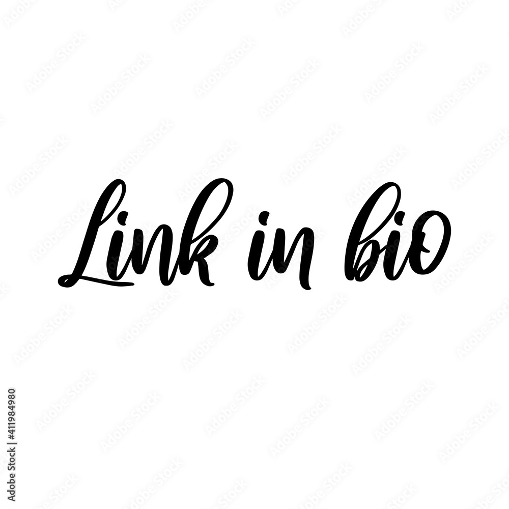 Link in bio. Vector phrase for social media, blogging, web. Calligraphic lettering. Link in bio. Vector phrase for social media, blogging, web. Calligraphic lettering.