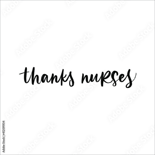 THANK YOU NURSES. GREETING VECTOR HAND LETTERING TYPOGRAPHY