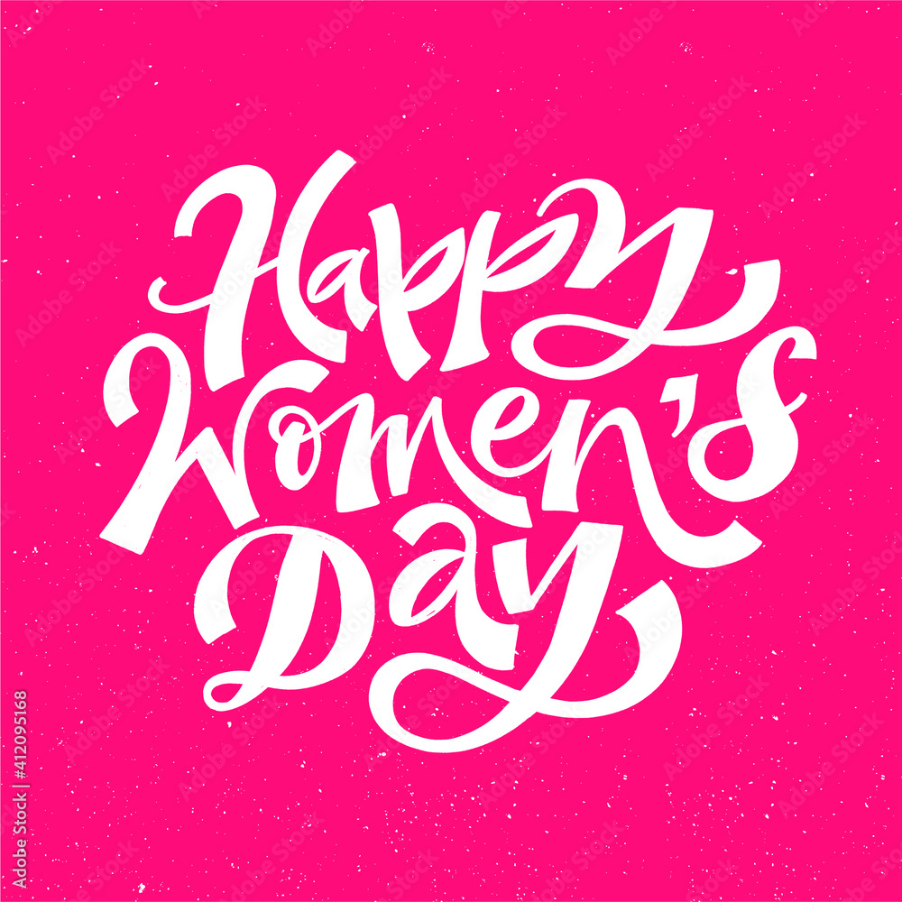 HAPPY WOMEN'S DAY. VECTOR GREETING HOLIDAY HAND LETTERING