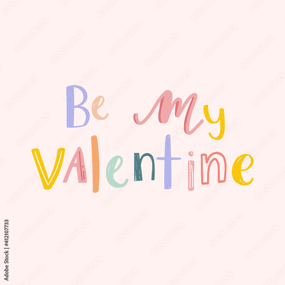 Be my valentine vector text typography
