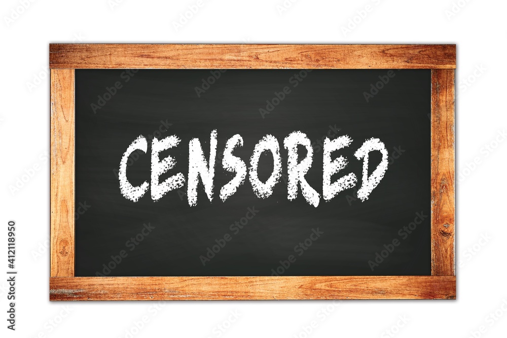 CENSORED text written on wooden frame school blackboard. CENSORED text written on wooden frame school blackboard.