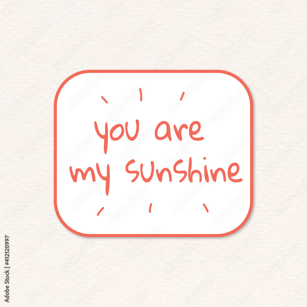 You are my sunshine quote design element vector You are my sunshine quote design element vector